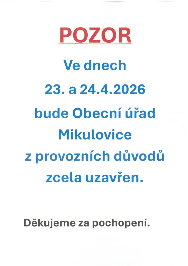 Ve&nbsp;dnech 23.&nbsp;a 24.4.2026 - Obecní úřad Mikulovice - ZAVŘENO.