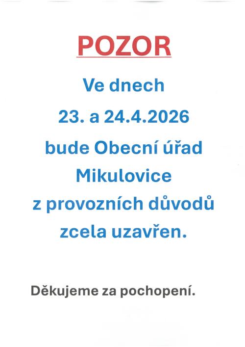 Ve dnech 23. a 24.4.2026 - Obecní úřad Mikulovice - ZAVŘENO.