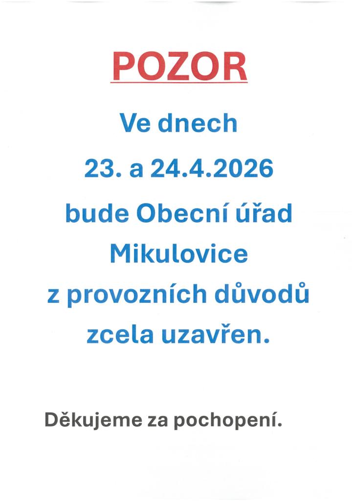 Ve dnech 23. a 24.4.2026 - Obecní úřad Mikulovice - ZAVŘENO.